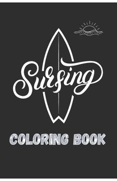 Coperta cărții 'Surfing coloring book: retro surf vintage van life, surfing board, ocean waves, surfing lifestyle coloring book for all'