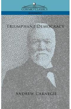 Coperta cărții 'Triumphant Democracy - Andrew Carnegie'