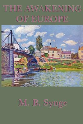The Awakening of Europe - M. B. Synge