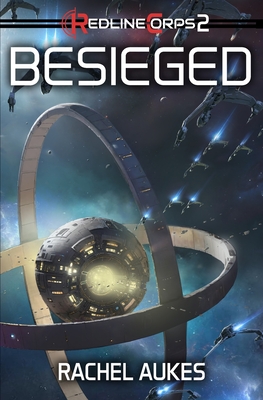 Redline Corps 2: Besieged - Rachel Aukes