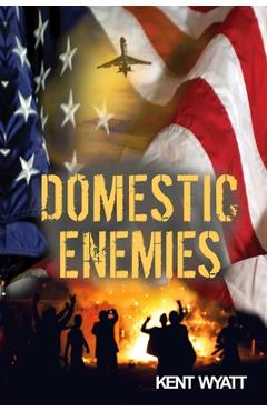 Coperta cărții 'Domestic Enemies - Kent Wyatt'