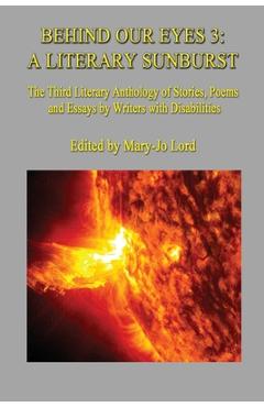 Coperta cărții 'Behind Our Eyes 3: A Literary Sunburst: A Literary Sunburst - Mary-jo Lord'