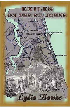 Coperta cărții 'Exiles on the Saint Johns - Lydia Hawke'