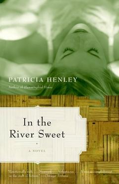 Coperta cărții 'In the River Sweet - Patricia Henley'