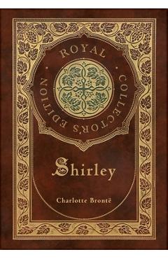 Poza produsului Shirley (Royal Collector's Edition) (Case Laminate Hardcover with Jacket) - Charlotte Brontë