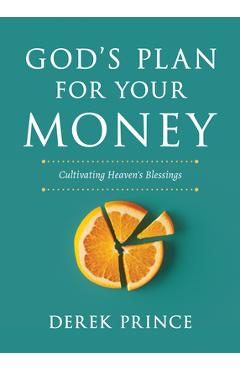 Coperta cărții 'God's Plan for Your Money: Cultivating Heaven's Blessings - Derek Prince'