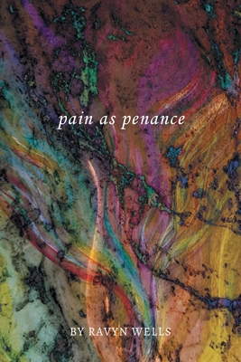 pain as penance - Ravyn Wells