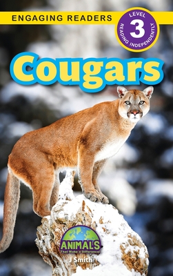 Cougars: Animals That Make a Difference! (Engaging Readers, Level 3) - J. Smith