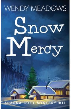 Coperta cărții 'Snow Mercy - Wendy Meadows'