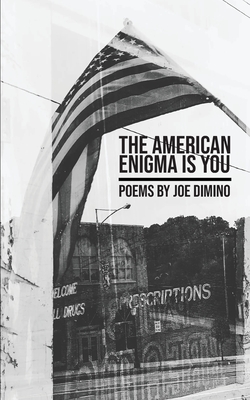 The American Enigma is You - Joe Dimino
