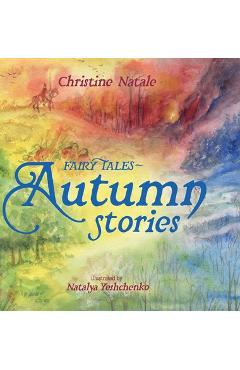Coperta cărții 'Fairy Tales: Autumn Stories - Christine Natale'