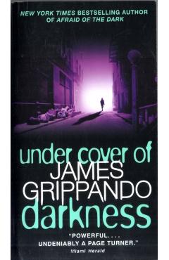 Coperta cărții 'Under Cover of Darkness - James Grippando'