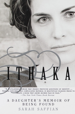 Coperta cărții 'Ithaka: A Daughter's Memoir of Being Found - Sarah Saffian'