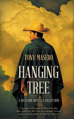 Coperta cărții 'Hanging Tree: A Western Novella Collection - Tony Masero'