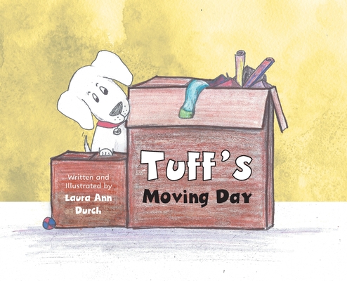 Tuff's Moving Day - Laura Ann Durch