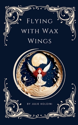 Flying with Wax Wings - Julie Koloini