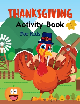 Thanksgiving Activity Book For Kids: Plenty of fun thanksgiving activities. Coloring pages, Word search, Riddles, Mazzes & much more! - Happypenguins Activity Books