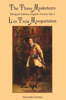 Coperta cărții 'The Three Musketeers, Vol. 2: Bilingual Edition: English-French - Alexandre Dumas'