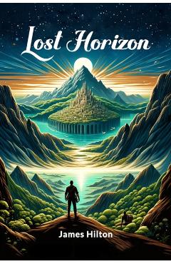 Coperta cărții 'Lost Horizon - James Hilton'