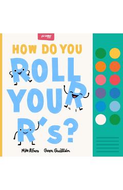 Poza produsului How Do You Roll Your R'S?: A Spanish-English Vocabulary and Sound Book for Kids 2-5 - Mike Alfaro
