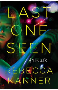 Coperta cărții 'Last One Seen - Rebecca Kanner'