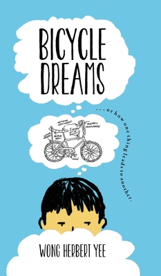 Coperta cărții 'Bicycle Dreams - Wong Herbert Yee'