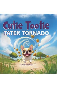 Coperta cărții 'Cutie Tootie Tater Tornado - Cher Young'
