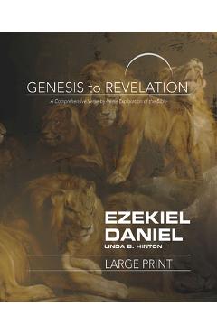 Coperta cărții 'Genesis to Revelation: Ezekiel, Daniel Participant Book: A Comprehensive Verse-By-Verse Exploration of the Bible -'