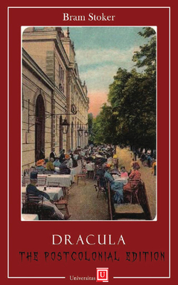 Coperta cărții 'Dracula: The Postcolonial Edition - Bram Stoker'