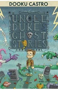 Coperta cărții 'Uncle Duke's Ghost Stories - Dooku Castro'