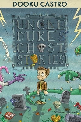 Uncle Duke's Ghost Stories - Dooku Castro