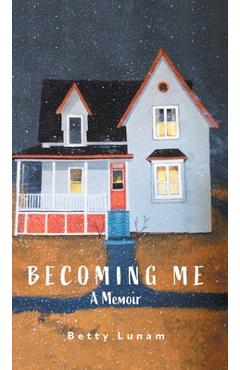 Coperta cărții 'Becoming Me - Betty Lunam'