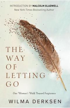 Coperta cărții 'The Way of Letting Go: One Woman's Walk Toward Forgiveness - Wilma Derksen'