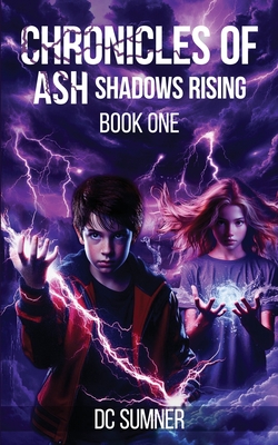 Chronicles of Ash: Shadows Rising - Dc Sumner