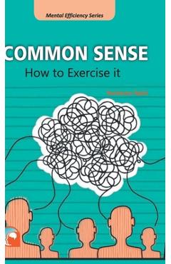 Coperta cărții 'Common Sense: How to Exercise it -'