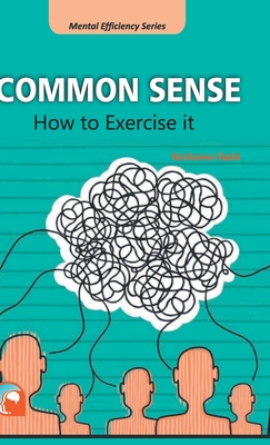 Common Sense: How to Exercise it - 