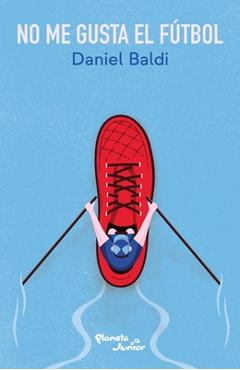Coperta cărții 'No Me Gusta El Futbol / I Don't Like Soccer -'
