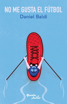 No Me Gusta El Futbol / I Don't Like Soccer -