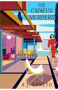 Coperta cărții 'The Cadieux Murders: A Historic Homes Mystery - R. J. Koreto'