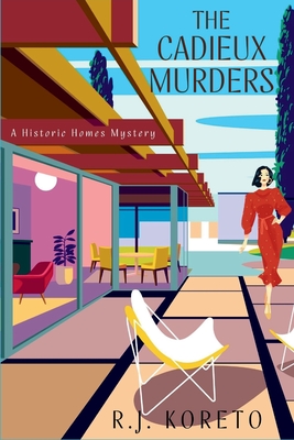 Coperta cărții 'The Cadieux Murders: A Historic Homes Mystery - R. J. Koreto'