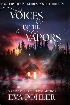 Voices in the Vapors - Eva Pohler