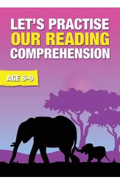 Coperta cărții 'Let's Practise Our Reading Comprehension (ages 6-9 years): Time To Read And Write Series - Sally Jones'