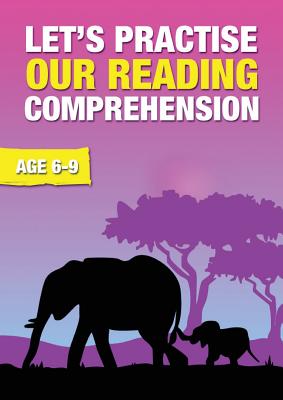 Let's Practise Our Reading Comprehension (ages 6-9 years): Time To Read And Write Series - Sally Jones