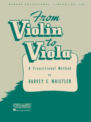 From Violin to Viola: A Transitional Method - Harvey S. Whistler