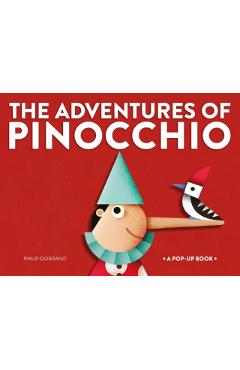 The Adventures of Pinocchio: A Pop-Up Book - Giordano Philip