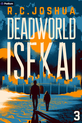 Deadworld Isekai 3: A Sci-Fi Litrpg Adventure - R. C. Joshua