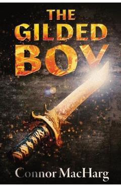 Coperta cărții 'The Gilded Boy - Connor Macharg'