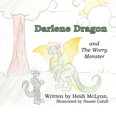 Darlene Dragon and The Worry Monster - Heidi Mclynn