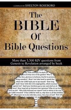 Coperta cărții 'The Bible Of Bible Questions - Shelton Roseboro'