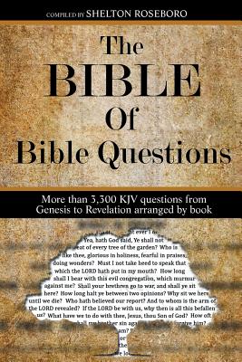 The Bible Of Bible Questions - Shelton Roseboro